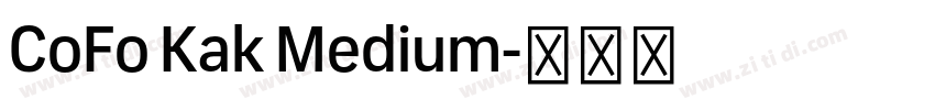 CoFo Kak Medium字体转换 CoFo Kak Medium字体转换